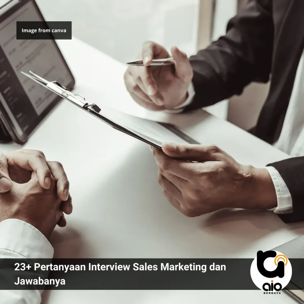 23 Pertanyaan Interview Sales Marketing Dan Jawabanya