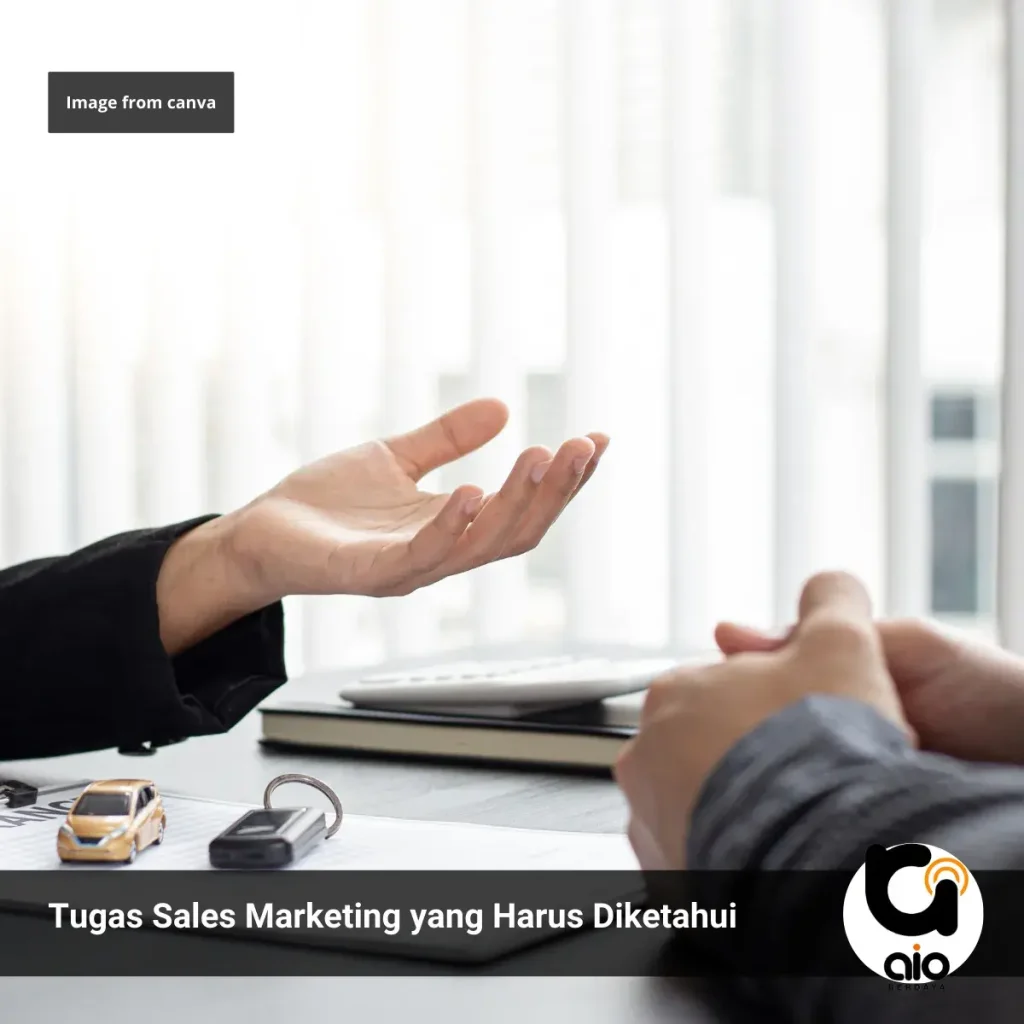 Tugas Sales Marketing Yang Harus Diketahui