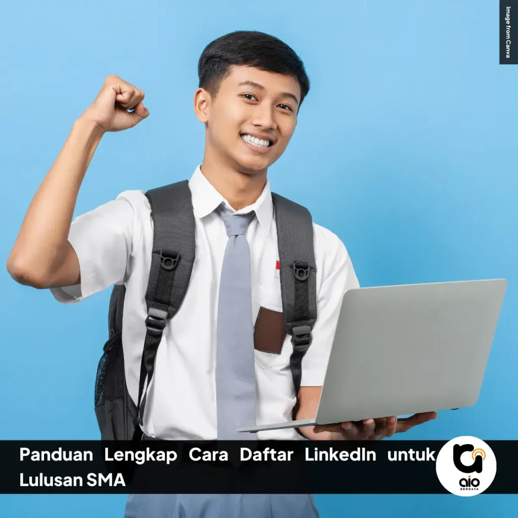 Panduan Lengkap Cara Daftar Linkedin Untuk Lulusan Sma
