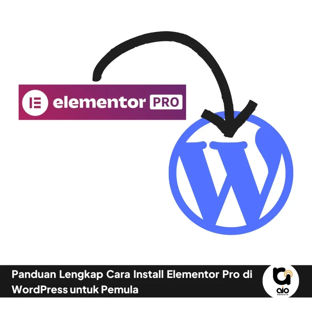 Panduan Lengkap Cara Install Elementor Pro Di Wordpress Untuk Pemula