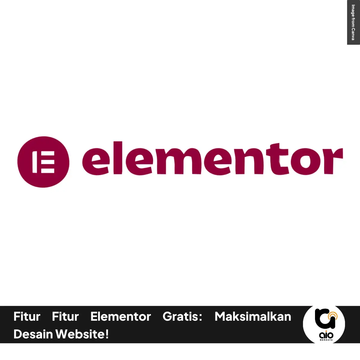 Fitur Fitur Elementor Gratis Maksimalkan Desain Website