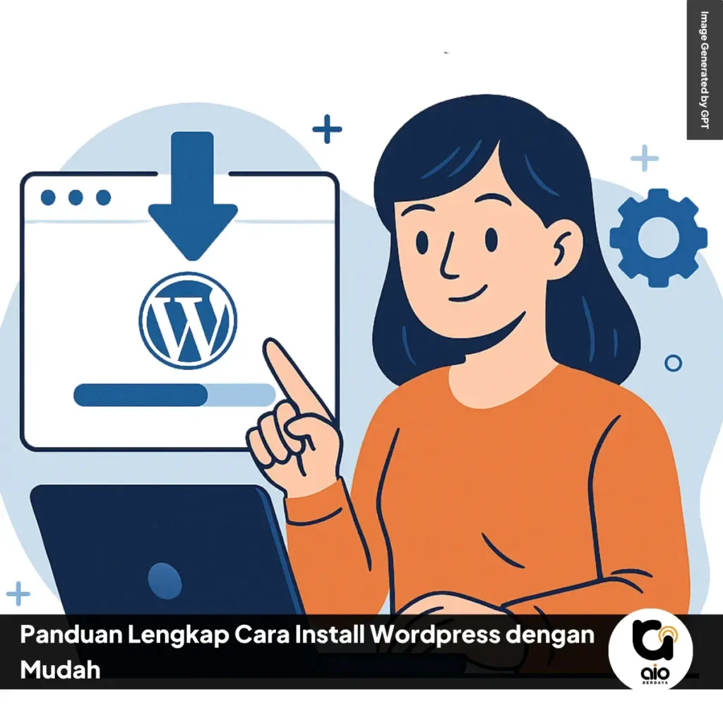 Panduan Lengkap Cara Install Wordpress Dengan Mudah