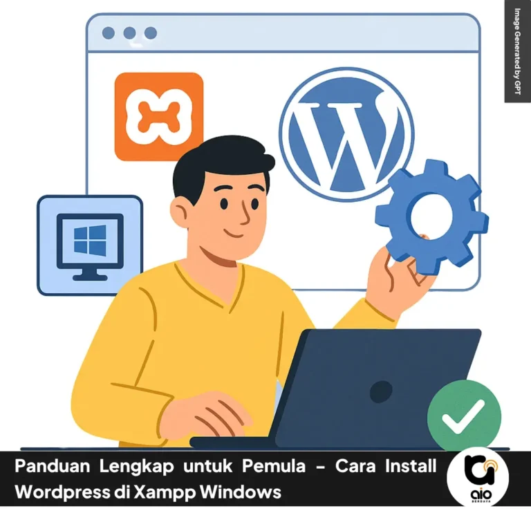 Panduan Lengkap Untuk Pemula Cara Install Wordpress Di Xampp Windows