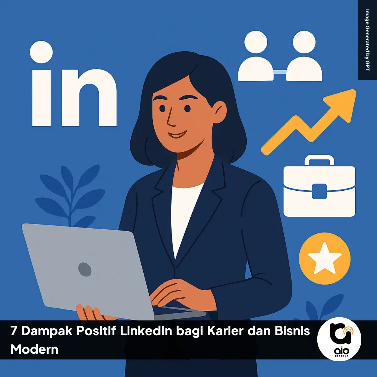 7 Dampak Positif Linkedin Bagi Karier Dan Bisnis Modern